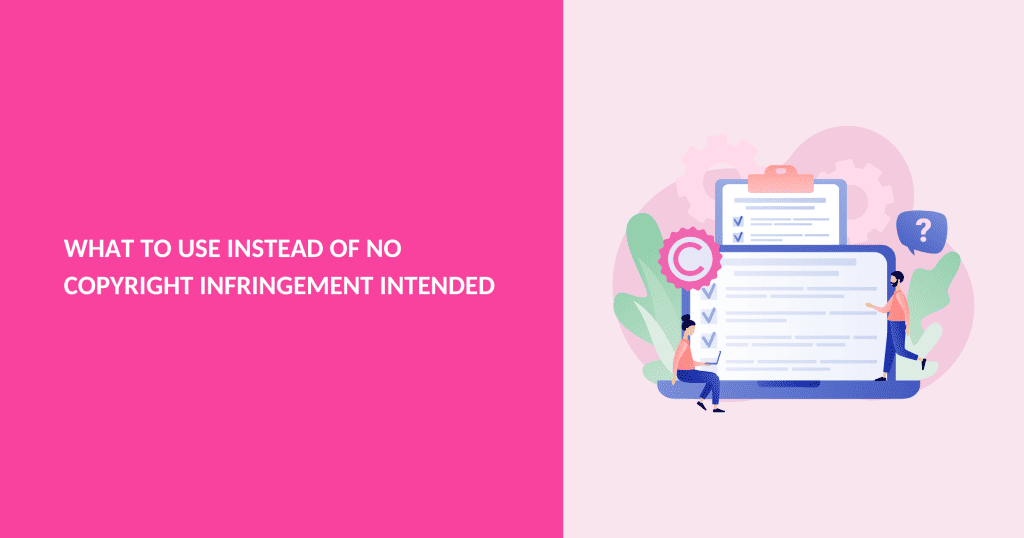 what to use instead of no copyright infringement intended